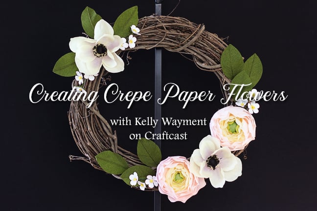 Creating Crepe Paper Flowers with Kelly Wayment on Craftcast