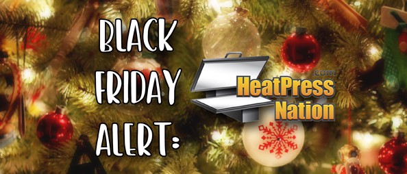 Black Friday: Heat Press Nation